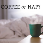 Should you drink coffee or take a nap?